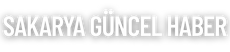 Sakarya Güncel Haber
