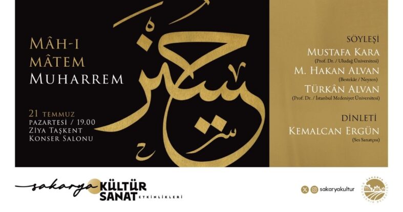 Sakarya’da kültür sezonu Mah-ı Matem ile açılıyor: Programda kimler var?