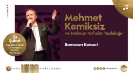 Mehmet Kemiksiz ve Enderun Hafızlar Topluluğu Orhangazi Kültür Merkezi'nde Ramazan Ayına Özel Konser Düzenleyecek