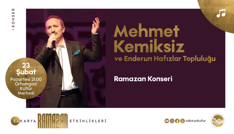 Mehmet Kemiksiz ve Enderun Hafızlar Topluluğu Orhangazi Kültür Merkezi'nde Ramazan Ayına Özel Konser Düzenleyecek