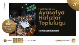 Hadi Duran ve Ayasofya Hafızlar Topluluğu Sakarya'da Ramazan'ın Manevi Atmosferinde Dinleti Sunacak