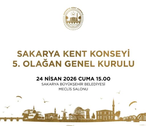 Sakarya Kent Konseyi'nin 5. Olağan Genel Kurulu 24 Nisan'da Yapılacak